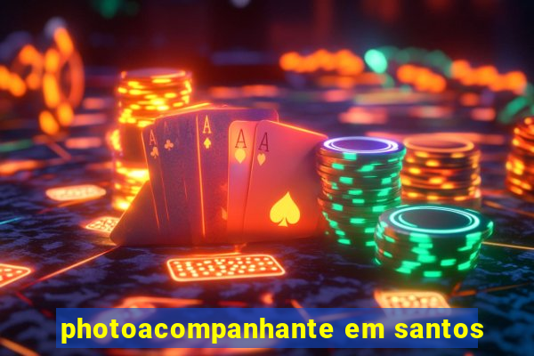 photoacompanhante em santos